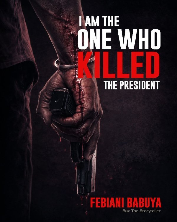 I AM THE ONE WHO KILLED THE PRESIDENT