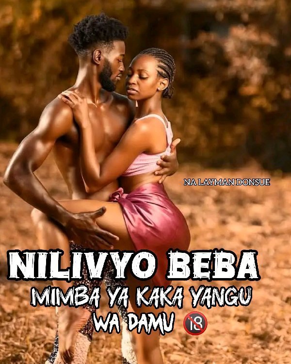 NILIVYO BEBA MIMBA YA KAKA YANGU WA DAMU